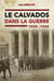 Le calvados dans la guerre 1939-1945