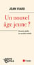 Un nouvel âge jeune ? devenir adulte en société mobile