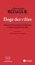 Éloge des villes - Huit convictions pour transformer et aime