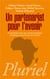 Un partenariat pour l'avenir - 15 propositions pour une nouvelle dynamique économique entre l'Afrique et la France