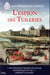 Les enquêtes de Victor Dauterive Tome 4 : l'espion des Tuileries