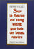 Sur le fleuve de sang vient parfois un beau navire
