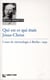 Qui est et qui était Jésus-Christ ?