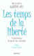 Les temps de la liberte