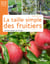 La taille simple des fruitiers - les bons gestes par l'image