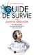 Guide de survie pour parents débordés - Le mode d'emploi qui aurait dû être fourni avec votre enfant
