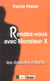 Rendez-vous avec monsieur x : les dossiers inedits
