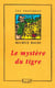 Le mystere du tigre