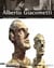 Alberto giacometti : la rétrospective, la retrospettiva