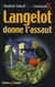 Langelot Tome 40 : Langelot donne l'assaut