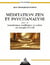 Méditation zen et psychanalyse - transformer souffrance et colère en énergie d'eveil