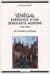 Sénégal, émergence d'une démocratie moderne - 1945-2005, un itinéraire politique