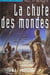 La chute des mondes