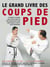 Le grand livre des coups de pied