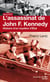 L'assassinat de john f. kennedy - histoire d'un mystère d'etat