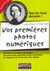 Vos premieres photos numeriques