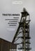 Tristes mines : impacts environnementaux et sanitaires de l'industrie extractive
