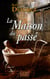 La maison du passé