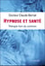 Hypnose et santé - thérapie hors du commun