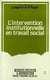 L'intervention institutionnelle en travail social