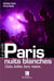 Paris - nuits blanches - clubs, boîtes, bars, restos...