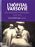 L'hôpital Varsovie - exil, médecine et résistance (1944-1950)