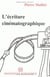 L' Écriture cinématographique