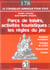 Parcs de loisirs, activités touristiques : les règles du jeu - stratégies touristiques, montages de projets, financements, création