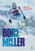 Bode Miller - l'art de la vitesse