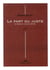 La part du juste - en finir avec le droit nature