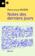Notes des derniers jours