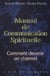 Manuel de communication spirituelle - comment devenir un channel