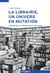 La Librairie, un univers en mutation : Histoire de la librairie Payot (1877-1986)