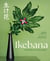 Ikebana : L'art floral au fil des saisons