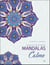 Mandalas calme : carnet de coloriage art-thérapie