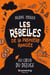 Les rebelles de la première rangée Tome 5 : Au coeur du déluge