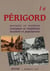 Le périgord, terroirs et rivières, coutumes et traditions, localités et populations