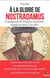 À la gloire de Nostradamus - les présidentielles - de Mitterrand à la saga des Le Pen