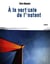 A la verticale de l'instant