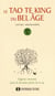 Le tao te king du bel âge - sagesse ancienne pour la seconde partie de la vie