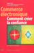 Commerce electronique comment creer la confiance