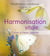 Harmonisation vitale - méditations créatrices