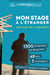Mon stage à l'étranger - les clés de la réussite