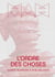 L'ordre des choses : Carte blanche à Wim Delvoye