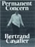 Bertrand Cavalier Permanent concern