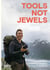 Tools not jewels