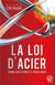 La loi d'acier : vivre avec force et résilience