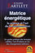 Matrice énergétique - la science et l'art de la transformation