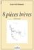 8 pièces brèves pour piano