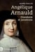 Angélique Arnauld : Dissidente et janséniste